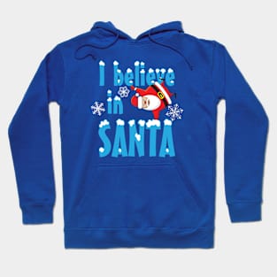 I Believe in Santa Hoodie